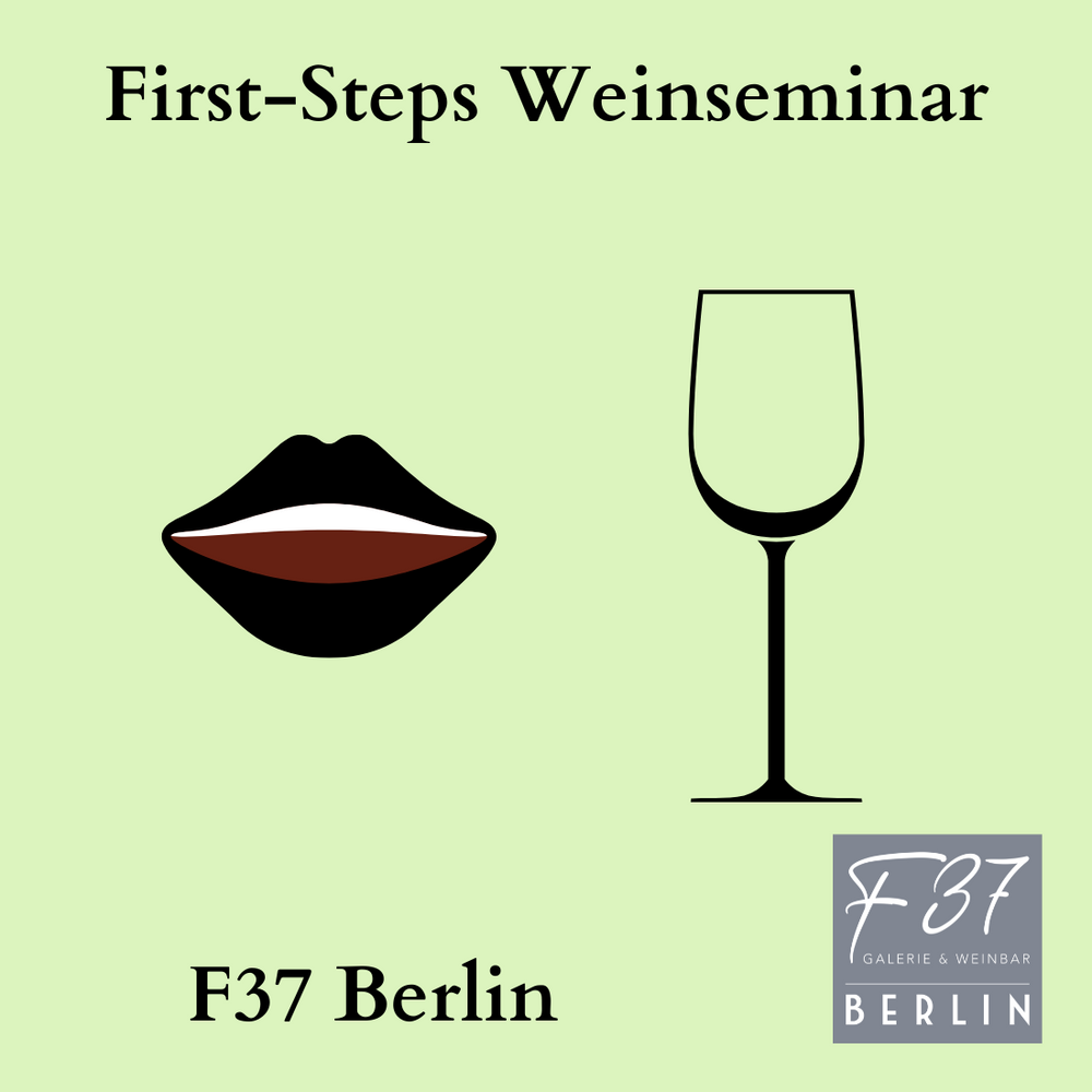 „First Steps“ Weinseminar im F37