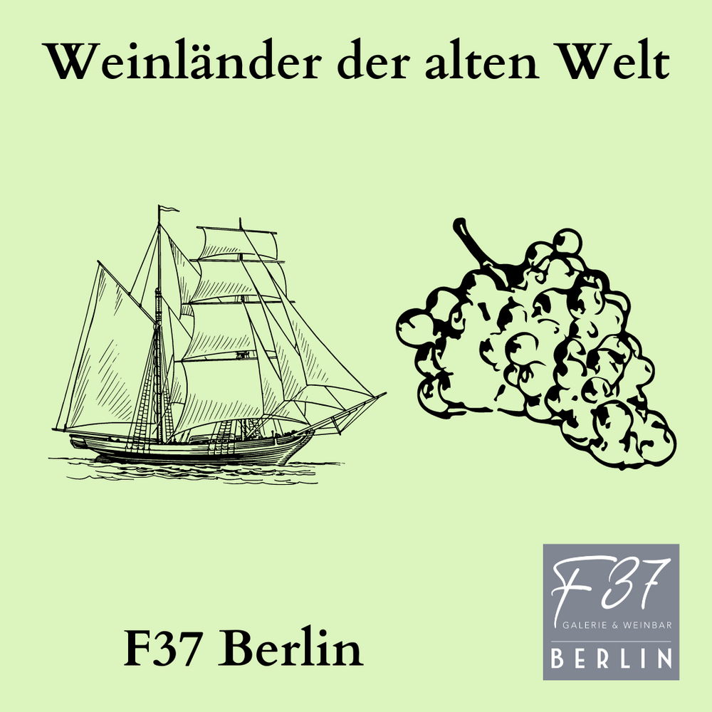 Entdecken Sie die Weinländer der alten Welt - Eine einzigartige Weinverkostung im F37 Berlin
