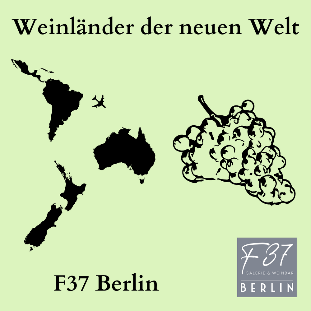 Entdecken Sie die Weinländer der neuen Welt - Eine einzigartige Weinverkostung im F37 Berlin